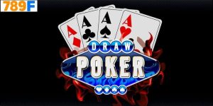 Chiến Lược Chơi Draw Poker 789f Làm Chủ Lợi Nhuận