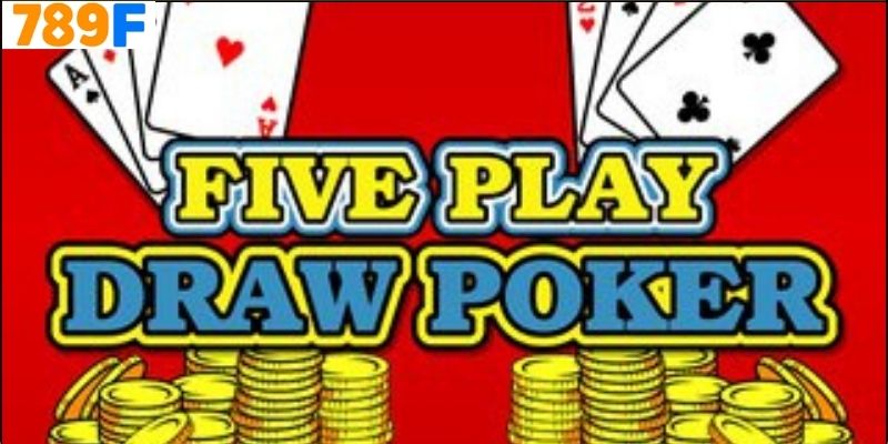 Draw Poker Là Gì?