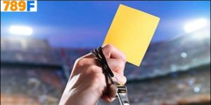 Bí Quyết Cá Cược Kèo Thẻ Phạt 789f Hiệu Quả