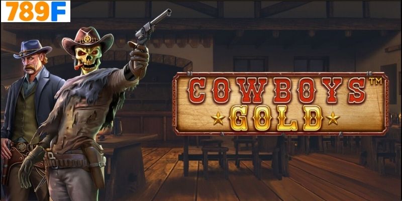 Hướng Dẫn Chơi CowBoys Gold 789f