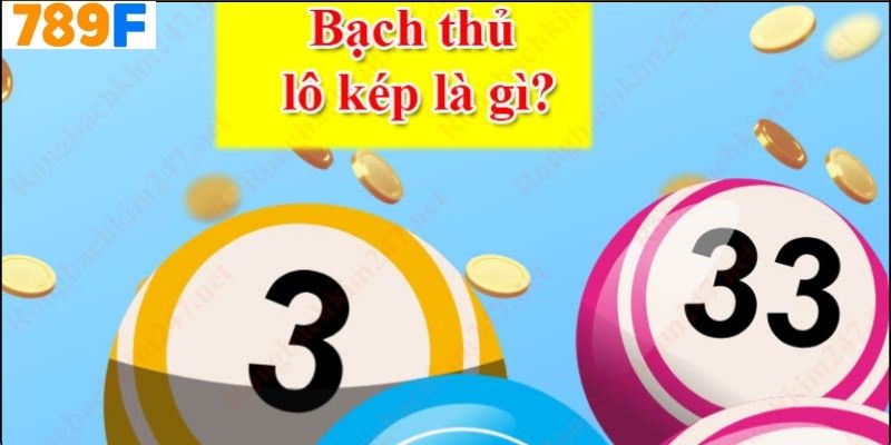 Bạch Thủ Kép Là Gì?